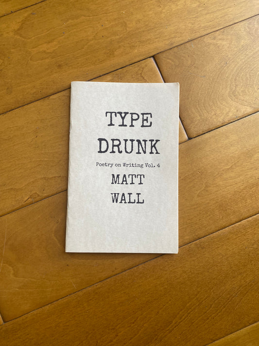 Type Drunk - Poetry on Writing Volume 4